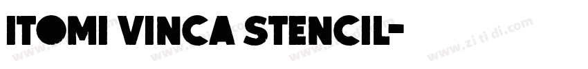 ITOMI VINCA STENCIL字体转换